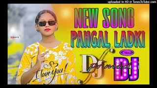 Pagal ladki  New nagpuri dj song 2025 mix by dj prmod smiley ettpara tohp