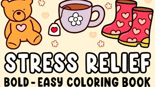 Stress Relief Bold-Easy Coloring Pages