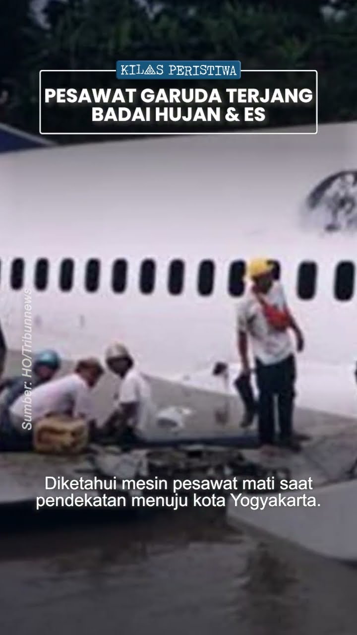 Kilas Peristiwa: Pesawat Garuda Mendarat Darurat di Bengawan Solo seusai Terjang Badai Hujan \u0026 Es