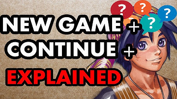 New Game+ & Continue+ EXPLAINED! Finally… how it all works
