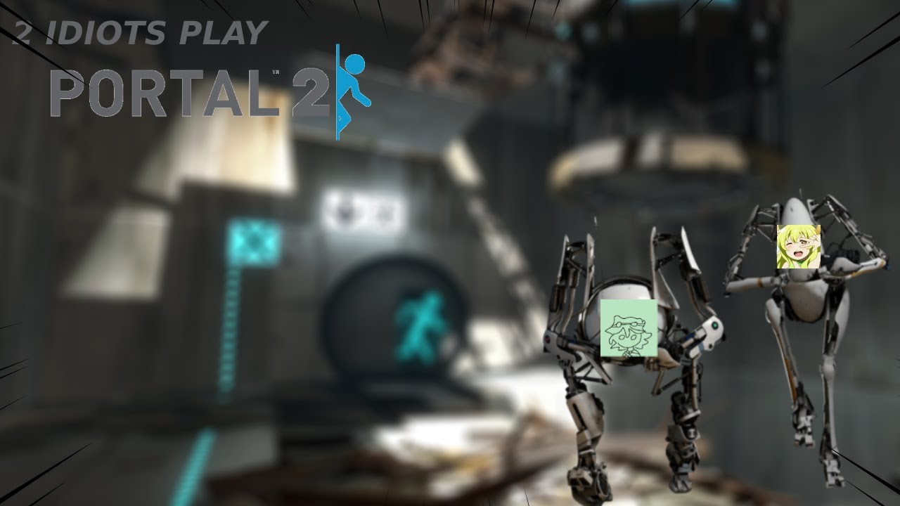 2 Idiots Play PORTAL 2 - YouTube