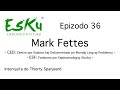 EsKu - Epizodo 36 - Mark Fettes
