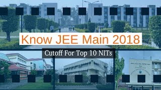 Know JEE Main 2018 Cutoff for Top 10 NITs