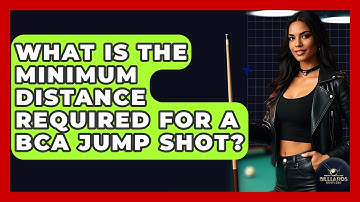What Is The Minimum Distance Required For A BCA Jump Shot? - Billiards Hustlers