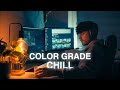 Color Grade & Chill | Film Look