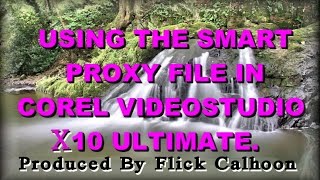 USING THE SMART PROXY FACILITY  IN THE NEW COREL VIDEOSTUDIO ULTIMATE X10