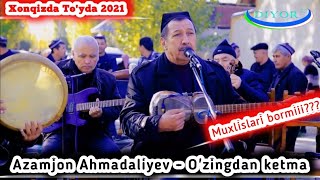 Azamjon Axmadaliyev - O'zingdan ketma 2021 #jonli  #navo #xit #vodiy #fargona #xonqiz