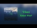 Kanye West - Yikes