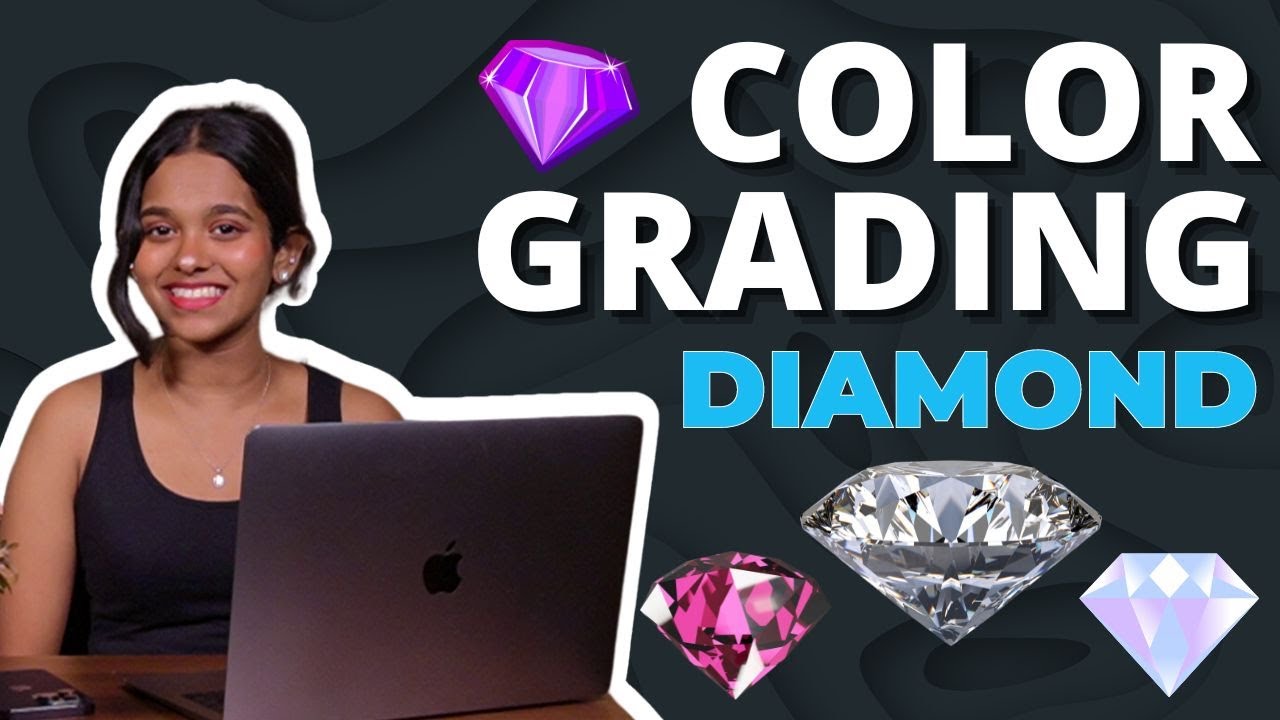 Diamond Color Grading