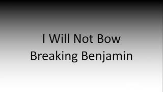 Breaking Benjamin - I Will Not Bow LYRIC VIDEO