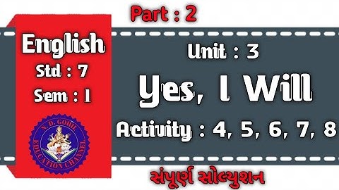 Dhoran 7 Sem 1 Unit 3 Yes I Will Activity 4, 5, 6, 7, 8 solution