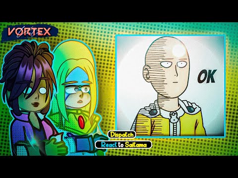 Dispatch React to Saitama | One Punch Man | Gacha React 🇧🇷/🇺🇸