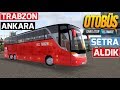 OTOBÜS SİMULATOR ULTIMATE | SETRA ALDIK // TRABZON - ANKARA / ANDROID - IOS - PC !!