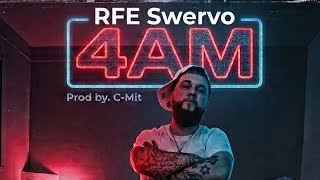 "4AM" by. "RFE Swervo" (Official Music Video) Prod by. "C-Mit"