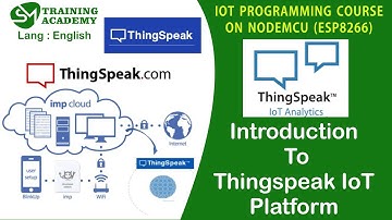 Thisngspeak IoT Platform Introduction