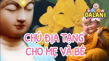 CHÚ ĐỊA TẠNG CHO MẸ VÀ THAI NHI / Khỏe mạnh, mai mắn, bình an, phước lành