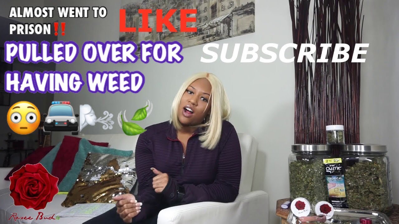 GETTING PULLED OVER FOR WEED The LifeStyle Of Roseebby YouTube