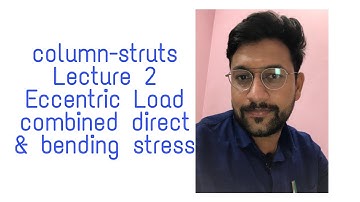 Lec2 #column #strut #eccentricloading #combined #directandbendingstress #som #gate #wasiqsir
