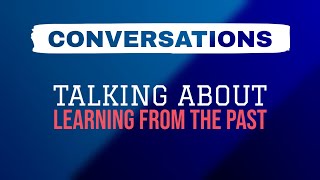 Talking About Learning From the Past