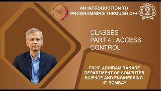 Lecture 21 : Classes : Part 4 : Access control