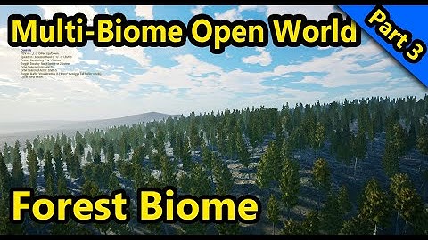 Multi-Biome Open World Map (Part 3) - Procedural Trees & Foliage