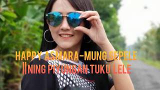 Happy Asmara - Mung Sepele || Ning Piyungan tuku lele ( lirik lagu terbaik Indonesia)