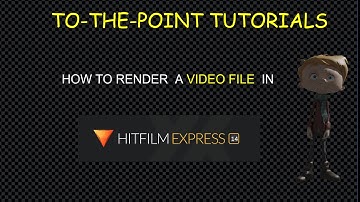 How to render/export a video file in Hitfilm Express 14