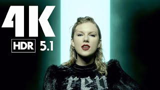 Taylor Swift  Look What You Made Me Do [4K 2160P HDR]
