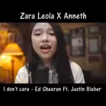 I Don't Care - Ed Sheeran Ft. Justin Bieber | Cover by Anneth x Zara