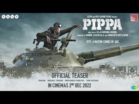 Pippa - Official Teaser | Ishaan, Mrunal T, Priyanshu P, Soni R | Raja Menon | 2nd December 2022