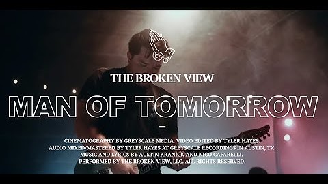 The Broken View - Man Of Tomorrow (Official Music Video)