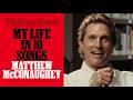 Matthew McConaughey Shares 'My Life in 10 Songs,' Talks Janet Jackson, U2, AC/DC, and More