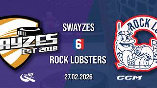 Swayzes vs Rock Lobsters - Div 6 - 27th February - iceHQ Rec League ice hockey