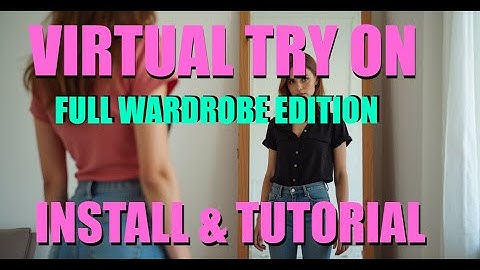 Virtual Tryon (VTON) - Install & Tutorial