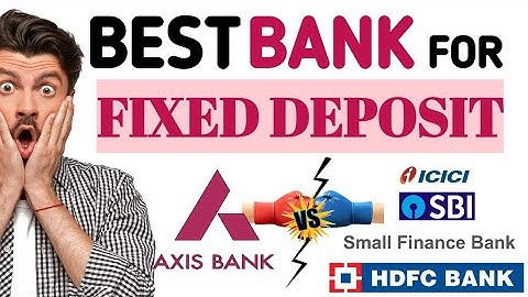 Top 4 Bank FD Interest Rate Comparison | Axis Bank FD Interest Rate 2023 | Latest Axis Bank Interest