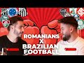 Brazilian football challenge : ROMANIANS VS BRAZIL