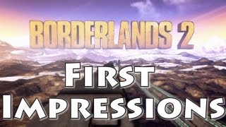 Borderlands 2 First Impressions