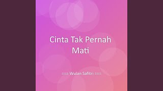 Download Lagu Cinta Tak Pernah Mati MP3 Download Lagu Cinta Tak Pernah Mati MP3