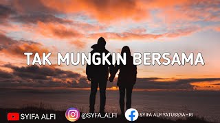 #takmungkinbersama#judika#eclat#lirik Judika - Tak Mungkin Bersama (eclat cover) | Lirik