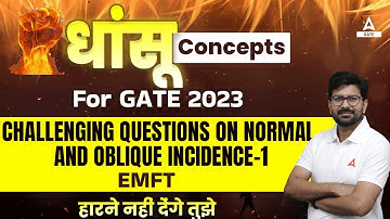 Challenging questions on Normal and oblique incidence-1 | GATE EMFT Lecture | GATE 2023-24
