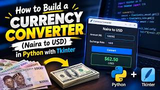 Full How to Build a Currency Converter (Naira to USD) in Python with Tkinter News