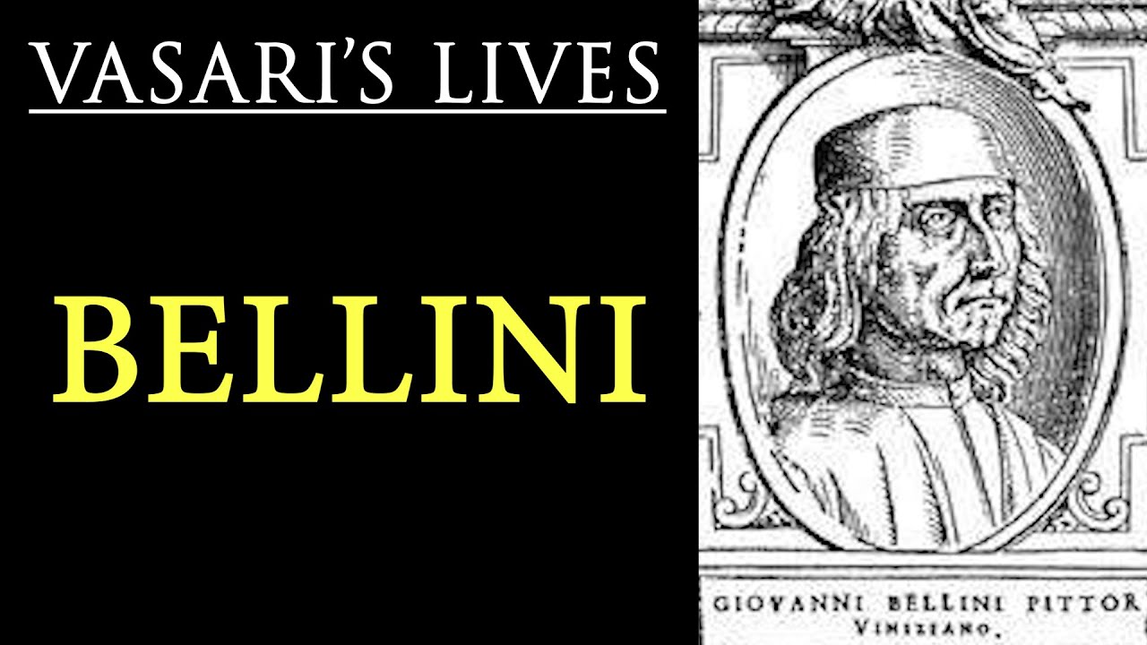 Bellini (Jacopo, Giovanni and Gentile) - Vasari Lives of the Artists ...