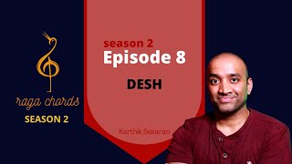 Raga Chords Season 2 - EP 8 - Desh