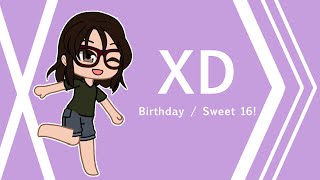 XD Meme ~ Birthday/Sweet 16 Special! ~ Gacha Club