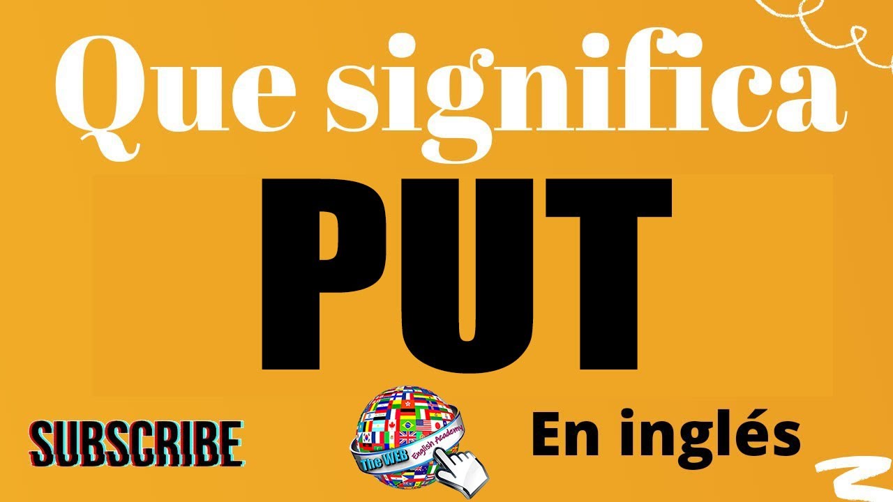 🔵 Qué significa PUT en ESPAÑOL y INGLÉS Lista de verbos irregulares y 🔵 Qué significa PUT en ESPAÑOL y INGLÉS Lista de verbos irregulares y