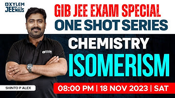 GIB JEE Exam : Special One Shot Series | Isomerism | Xylem JEEnius