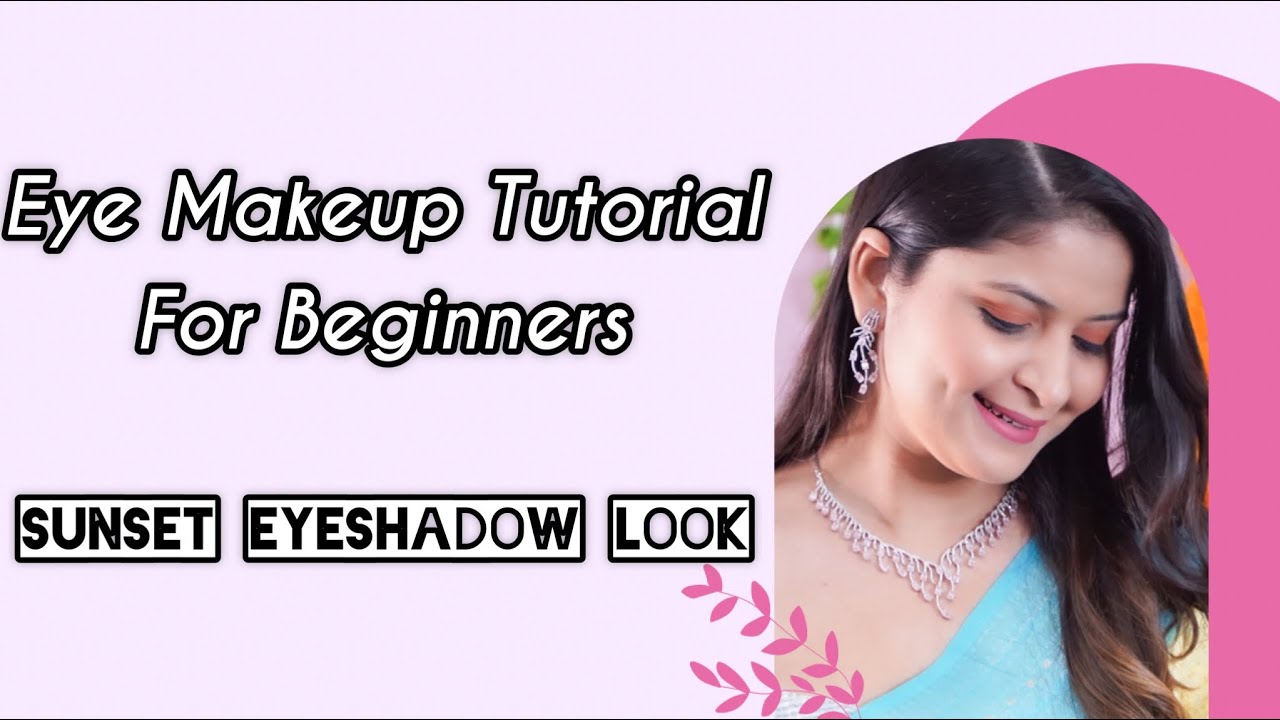 Eye Makeup Tutorial For Beginners Eye Makeup Hacks Be That Diva