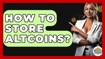 How To Store Altcoins? - CryptoBasics360.com