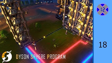 Structure Matrix Production | Dyson Sphere Program | #18