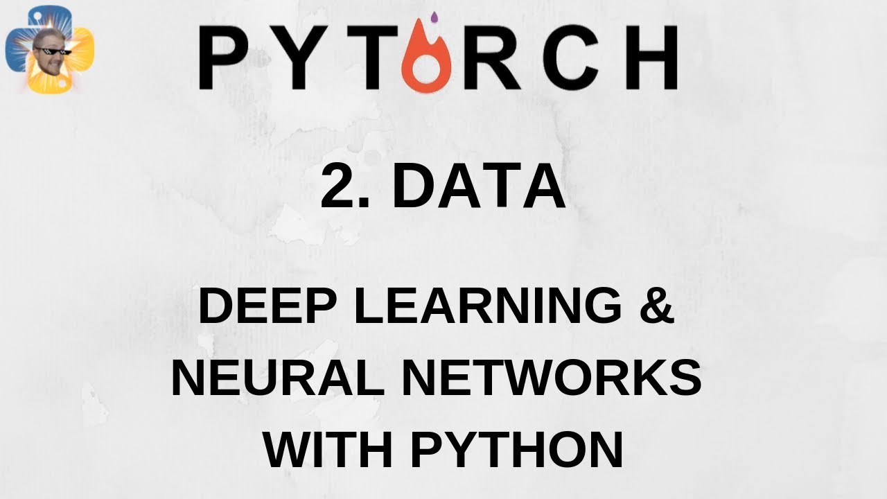 Data - Deep Learning and Neural Networks with Python and Pytorch p.2